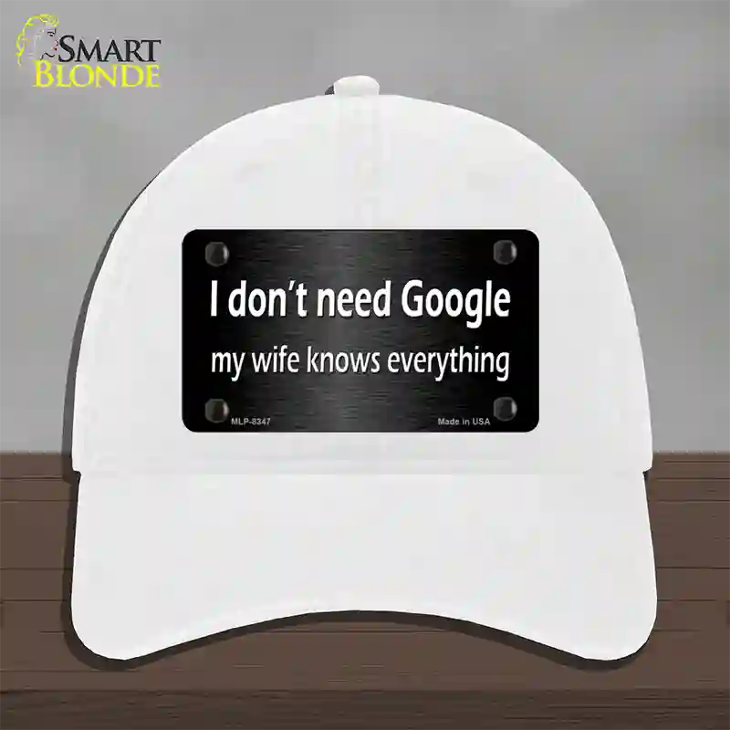 Dont Need Google Novelty License Plate Hat Unconstructed Cotton / White