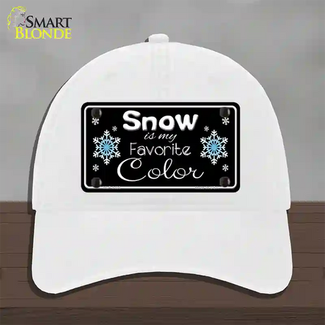 Snow Is My Favorite Color Novelty License Plate Hat Unconstructed Cotton / White