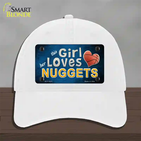 This Girl Loves Her Nuggets Novelty License Plate Hat Unconstructed Cotton / White