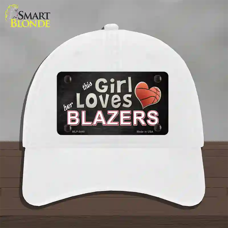 This Girl Loves Her Blazers Novelty License Plate Hat Unconstructed Cotton / White