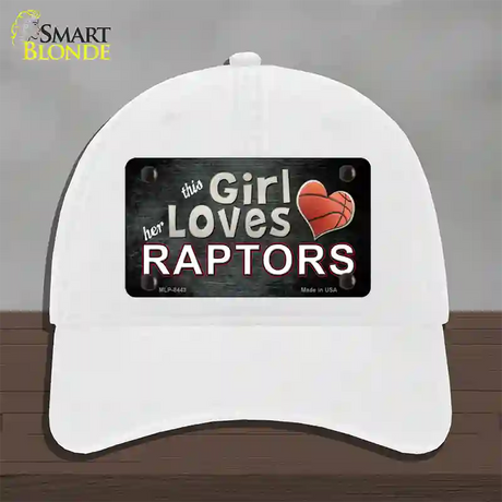 This Girl Loves Her Raptors Novelty License Plate Hat Unconstructed Cotton / White