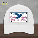 Finding God Finding Peace Novelty License Plate Hat Unconstructed Cotton / White