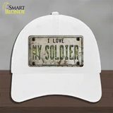 I Love My Solider Novelty License Plate Hat Unconstructed Cotton / White