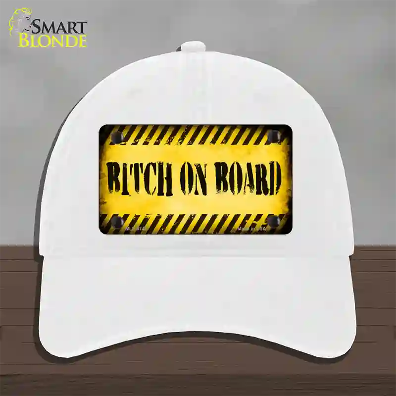 Bitch On Board Novelty License Plate Hat Unconstructed Cotton / White