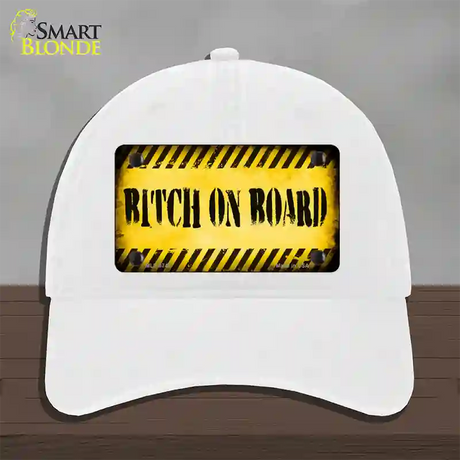 Bitch On Board Novelty License Plate Hat Unconstructed Cotton / White