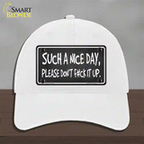 Such A Nice Day Novelty License Plate Hat Unconstructed Cotton / White