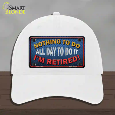 Nothing To Do Novelty License Plate Hat Unconstructed Cotton / White