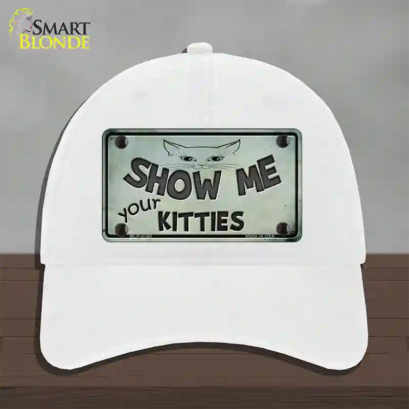 Show Me Your Kitties Novelty License Plate Hat Unconstructed Cotton / White