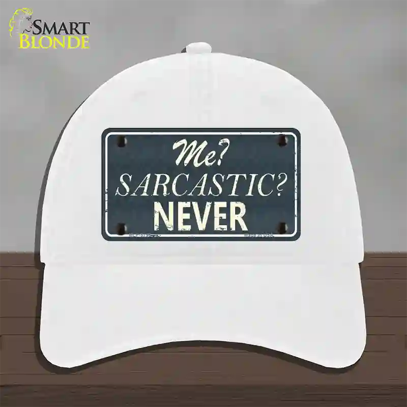 Me Sarcastic Never Novelty License Plate Hat Unconstructed Cotton / White