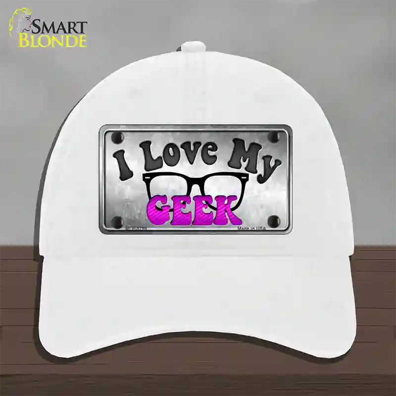 I Love My Geek Novelty License Plate Hat Unconstructed Cotton / White