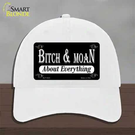 Bitch And Moan Novelty License Plate Hat Unconstructed Cotton / White