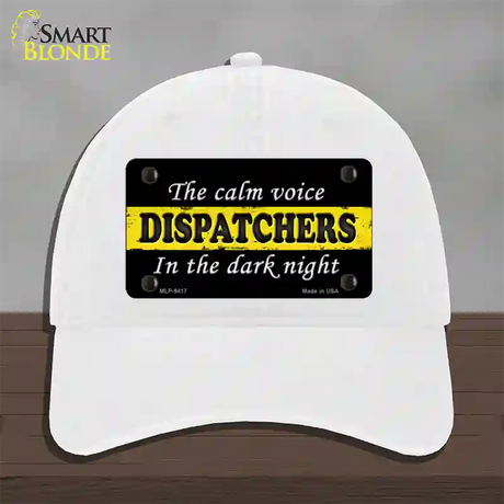 The Calm Voice Dispatchers Novelty License Plate Hat Unconstructed Cotton / White