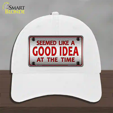 Seemed Like A Good Idea Novelty License Plate Hat Unconstructed Cotton / White