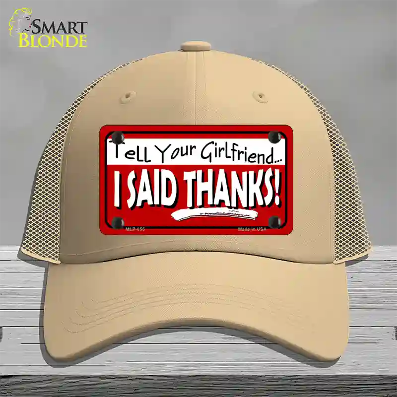 Tell Your Girlfriend Thanks Novelty License Plate Hat Mesh / Khaki