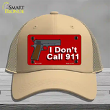 I Dont Call 911 Novelty License Plate Hat Mesh / Khaki