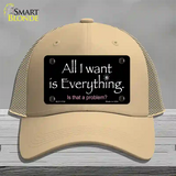 All I Want Is Everything Novelty License Plate Hat Mesh / Khaki