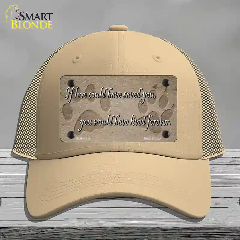 If Love Could Have Saved You Novelty License Plate Hat Mesh / Khaki