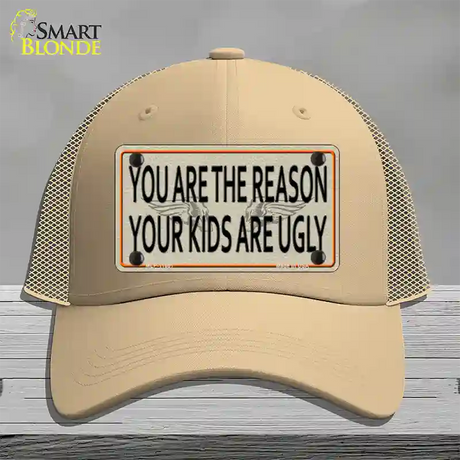 You Are The Reason Novelty License Plate Hat Mesh / Khaki