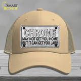 Chrome May Not Get You Home Novelty License Plate Hat Mesh / Khaki