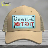 Dont Fix It Novelty License Plate Hat Mesh / Khaki