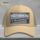 Keep Honking Reloading Novelty License Plate Hat Tag Mesh / Khaki