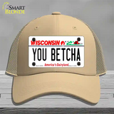 You Betcha Wisconsin Novelty License Plate Hat Tag Mesh / Khaki