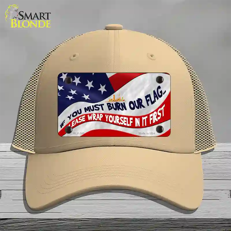 Burn It Wrap Yourself First Novelty License Plate Hat Mesh / Khaki