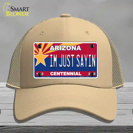 Arizona Centennial Im Just Sayin Novelty License Plate Hat Mesh / Khaki