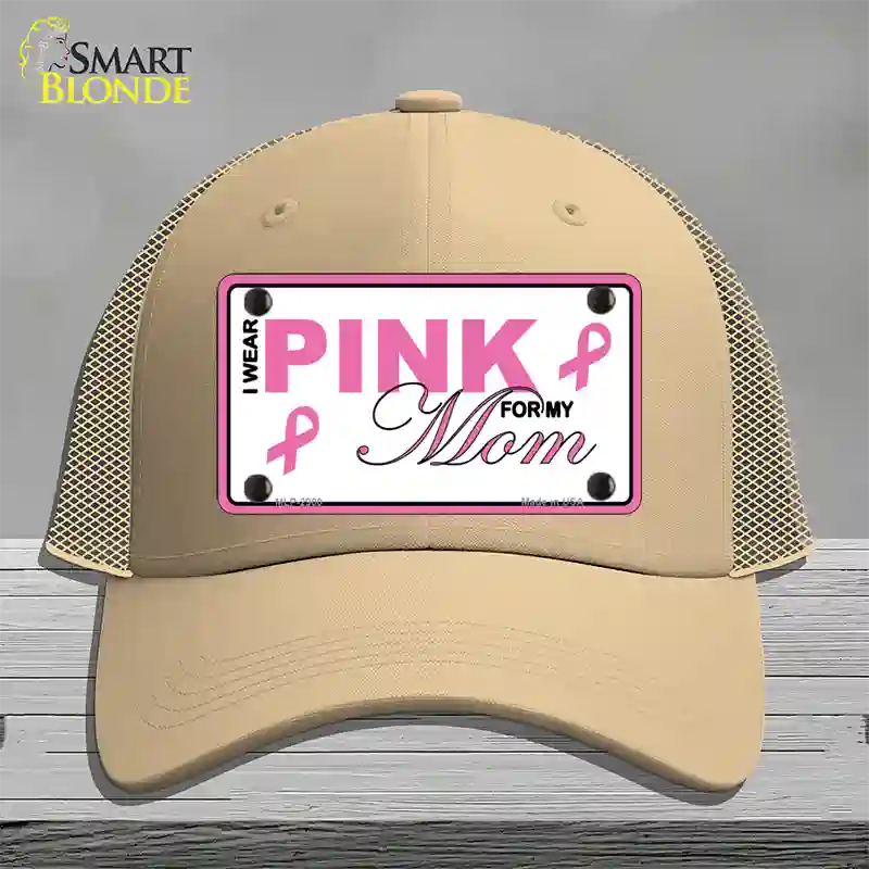 Pink For My Mom Novelty License Plate Hat Mesh / Khaki