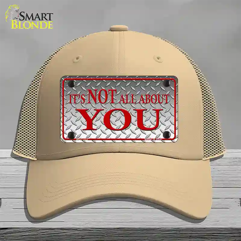 Its Not All About You Novelty License Plate Hat Mesh / Khaki