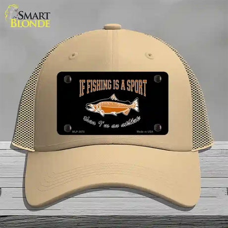 If Fishing Is A Sport Novelty License Plate Hat Mesh / Khaki