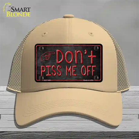 Dont Piss Me Off Novelty License Plate Hat Mesh / Khaki