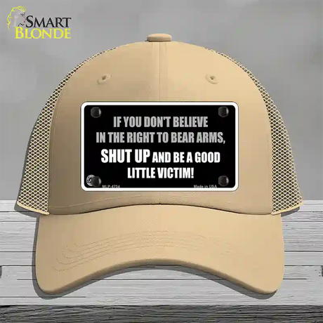 If You Dont Believe In The Right Novelty License Plate Hat Mesh / Khaki