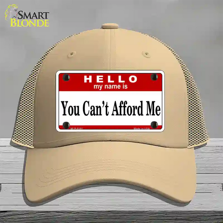 You Cant Afford Me Novelty License Plate Hat Mesh / Khaki