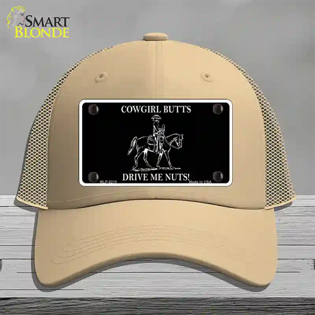 Cowgirl Butts Drive Me Nuts Novelty License Plate Hat Mesh / Khaki