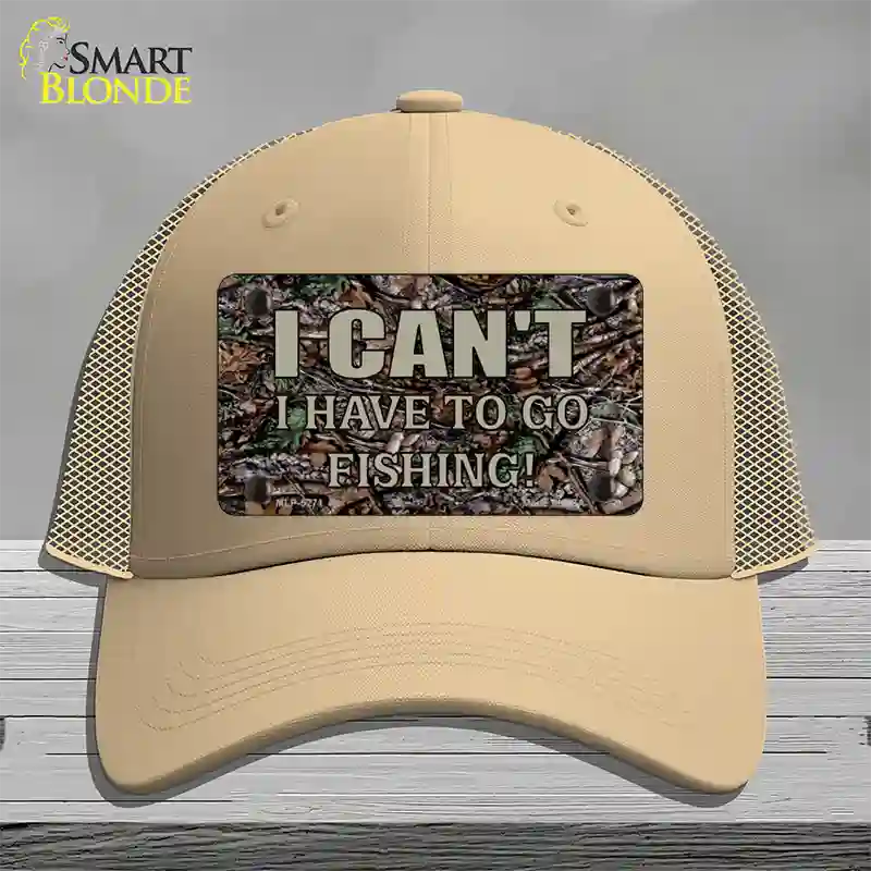 Have To Go Fishing Novelty License Plate Hat Mesh / Khaki