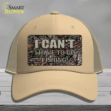 Have To Go Fishing Novelty License Plate Hat Mesh / Khaki