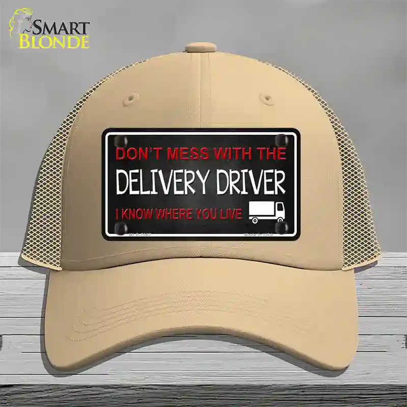 Dont Mess With Delivery Driver Novelty License Plate Hat Mesh / Khaki