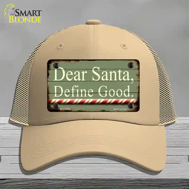 Dear Santa Define Good Novelty License Plate Hat Mesh / Khaki