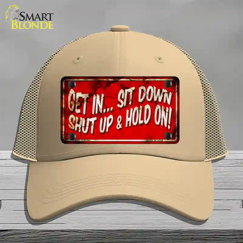 Get In Sit Down Shut Up Vintage Novelty License Plate Hat Mesh / Khaki