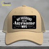 Husband Has Awesome Wife Novelty License Plate Hat Mesh / Khaki