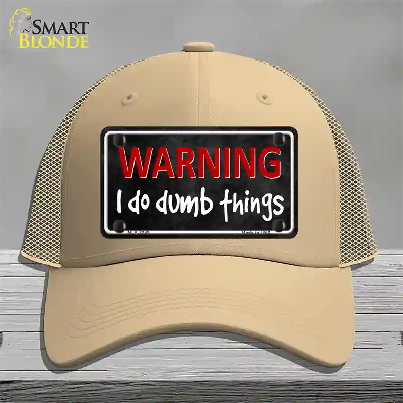 I Do Dumb Things Novelty License Plate Hat Mesh / Khaki