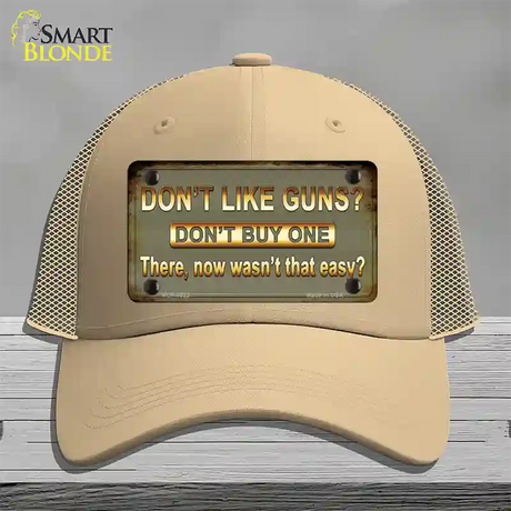 Dont Like Guns Novelty License Plate Hat Mesh / Khaki