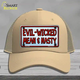 Evil Wicked Mean & Nasty Novelty License Plate Hat Mesh / Khaki