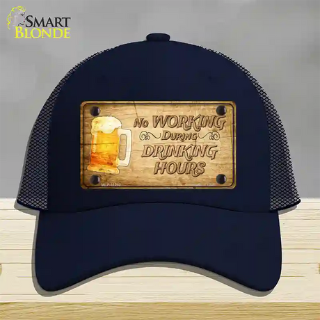 No Working During Drinking Hours Novelty License Plate Hat Mesh / Navy