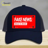 Fake News Jesus Is Dead Novelty License Plate Hat Mesh / Navy