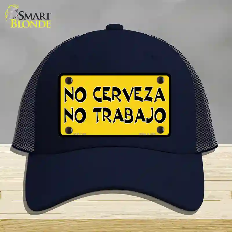 No Cerveza No Trabajo Novelty License Plate Hat Mesh / Navy