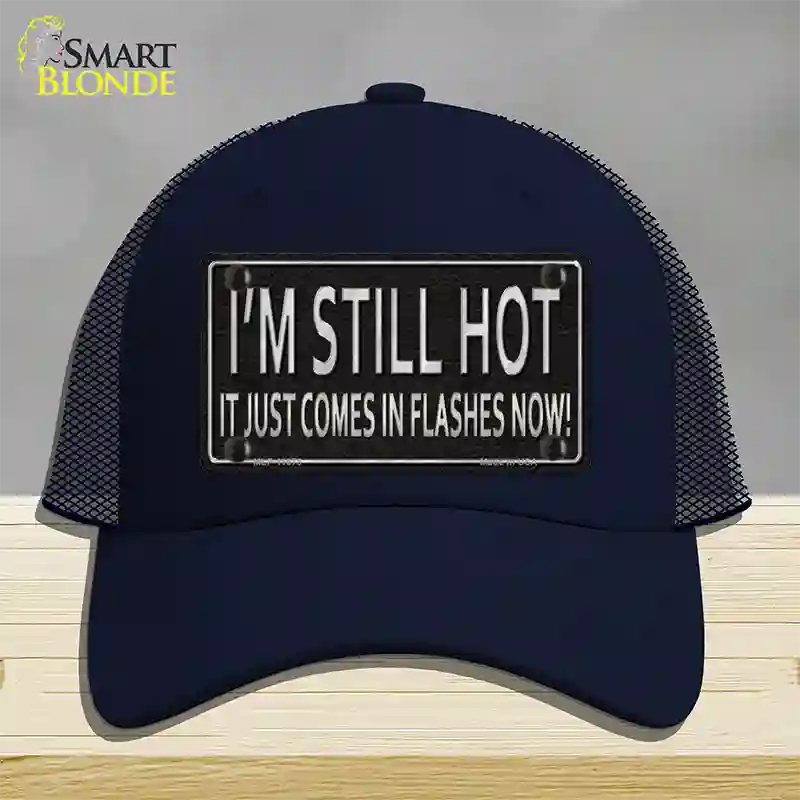 I Am Still Hot Novelty License Plate Hat Mesh / Navy