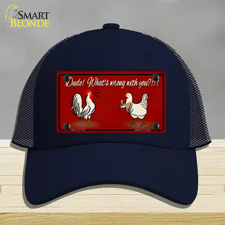 Dude Whats Wrong With You Novelty License Plate Hat Mesh / Navy