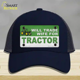 Will Trade Wife for Tractor Novelty License Plate Hat Mesh / Navy